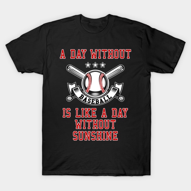 A Day Without Baseball design T-Shirt by merchlovers